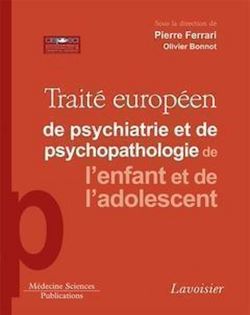 Télécharger le livre :  Traité européen de psychiatrie et de psychopathologie de l'enfant et de l'adolescent