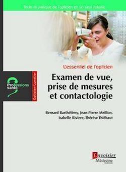 Télécharger le livre :  L'essentiel de l'opticien - Examen de vue, prise de mesures et contactologie
