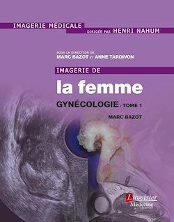 Télécharger le livre :  Imagerie de la femme : Gynécologie - Tome 1