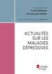 Télécharger le livre :  Actualités sur les maladies dépressives