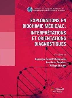 Télécharger le livre :  Explorations en biochimie médicale : interprétations et orientations diagnostiques