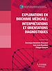 Télécharger le livre :  Explorations en biochimie médicale : interprétations et orientations diagnostiques