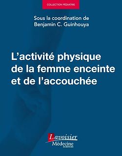 Télécharger le livre :  L'activité physique de la femme enceinte et de l'accouchée