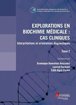 Télécharger le livre :  Explorations en biochimie médicale : cas cliniques (tome 2)