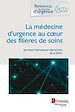 Télécharger le livre :  La médecine d'urgence au coeur des filières de soins