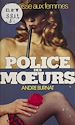 Télécharger le livre :  Police des mœurs : La Chasse aux femmes