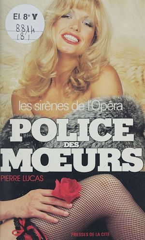 Téléchargez le livre :  Police des mœurs : Les Sirènes de l'opéra