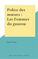 Télécharger le livre :  Police des mœurs : Les Femmes du gourou