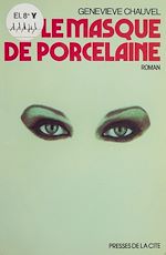 Télécharger le livre :  Le Masque de porcelaine