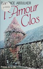 Télécharger le livre :  L'Amour clos