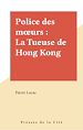 Télécharger le livre :  Police des mœurs : La Tueuse de Hong Kong