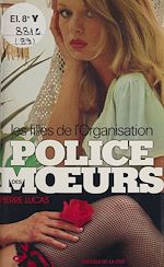 Télécharger le livre :  Police des mœurs : Les Filles de l'organisation