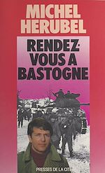 Télécharger le livre :  Rendez-vous à Bastogne