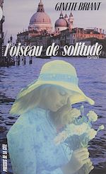 Télécharger le livre :  L'Oiseau de solitude