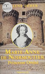 Télécharger le livre :  Marie-Anne de Noirmoutier : princesse Orsini