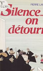Télécharger le livre :  Silence... on détourne