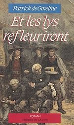 Télécharger le livre :  Et les lys refleuriront