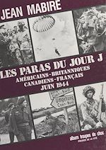 Télécharger le livre :  Les paras du jour J : américains-britanniques, canadiens-français (juin1944)