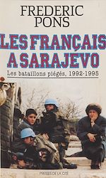 Télécharger le livre :  Les Français à Sarajevo