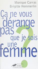 Télécharger le livre :  Ça ne vous dérange pas que je sois une femme ?