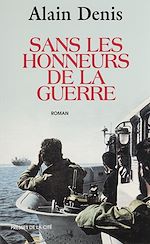 Télécharger le livre :  Sans les honneurs de la guerre