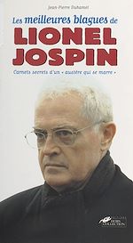 Télécharger le livre :  Les Meilleures Blagues de Lionel Jospin