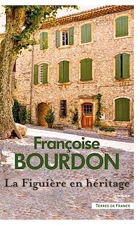 Télécharger le livre : LA FIGUIERE EN HERITAGE