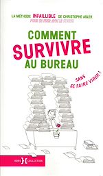 Télécharger le livre :  Comment survivre au bureau sans se faire virer