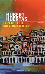 Télécharger le livre :  La Petite Fille qui venait d'Alger