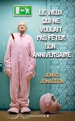 Télécharger le livre :  Le Vieux qui ne voulait pas fêter son anniversaire