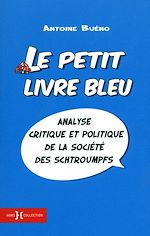 Télécharger le livre :  Le petit livre bleu - Analyse critique et politique de la société des schtroumpfs
