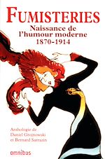 Télécharger le livre :  Fumisteries - Naissance de l'humour moderne 1870-1914