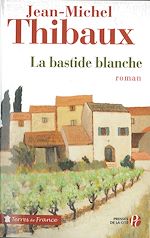 Télécharger le livre :  La Bastide blanche