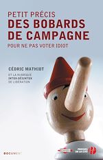 Télécharger le livre :  Petit précis des bobards de campagne