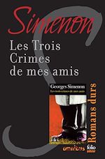 Télécharger le livre :  Les trois crimes de mes amis
