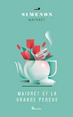 Download this eBook Maigret et la Grande Perche