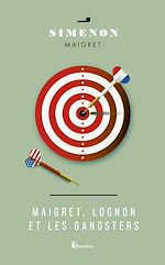 Télécharger le livre :  Maigret, Lognon et les gangsters