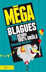 Télécharger le livre :  Méga blagues, 700 histoires 100% drôles