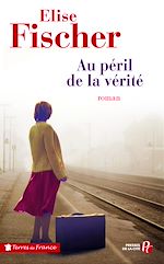 Télécharger le livre :  AU PERIL DE LA VERITE