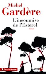 Télécharger le livre :  L'insoumise de l'Estérel