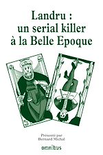 Télécharger le livre :  Landru un serial killer à la belle époque