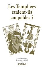 Télécharger le livre :  Les Templiers étaient-ils coupables ?