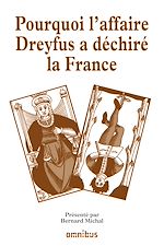 Télécharger le livre :  Pourquoi l'affaire Dreyfus à déchiré la France