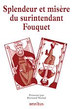 Télécharger le livre :  Splendeur et misère du surintendant Fouquet