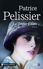 Télécharger le livre :  Le Destin d'Alice