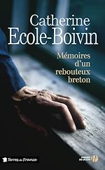 Télécharger le livre :  Mémoires d'un rebouteux breton