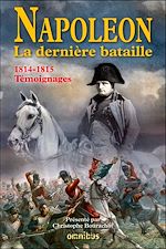 Download this eBook Napoléon la dernière bataille - 1814-1815 Témoignages