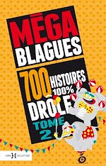 Télécharger le livre :  Méga Blagues - 700 histoires 100% drôles
