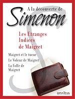 Télécharger le livre :  A la découverte de Simenon Les étranges indices de Maigret