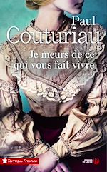 Télécharger le livre :  Je meurs de ce qui vous fait vivre